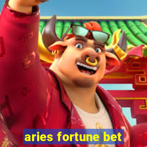 aries fortune bet